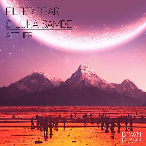 Filter Bear & Luka Sambe - Aether [DTD006DEP]